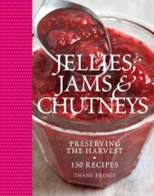 book Jellies, jams & chutneys: preserving the harvest