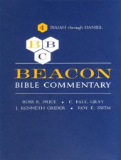 book Beacon Bible commentary. Volume IV, Isaiah through Daniel