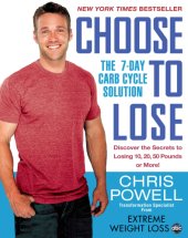 book Choose to lose: the 7-day carb cycle solution