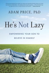 book He's not lazy: empowering your son to believe in himself