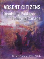 book Absent Citizens: Disability Politics and Policy in Canada