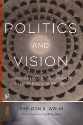 book Politics and Vision Continuity and Innovation in Western Political Thought