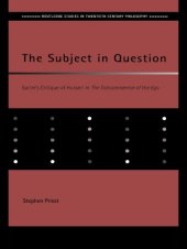 book The Subject in Question Sartre's Critique of Husserl in The Transcendence of the Ego