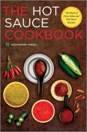 book The hot sauce cookbook: the book of fiery salsa and hot sauce recipes