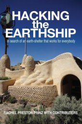 book Hacking the Earthship: In Search of an Earth-Shelter that Works for EveryBody