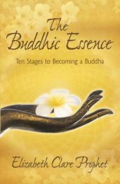 book The Buddhic Essence: Ten Stages to Becoming a Buddha