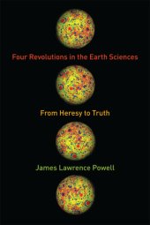 book Four revolutions in the earth sciences: from heresy to truth