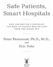 book Safe patients, smart hospitals: how one doctor's checklist can help us change health care from the inside out