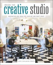 book Inside the Creative Studio: Inspiration and Ideas for Your Art and Craft Space