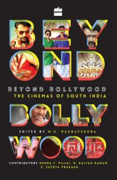 book Beyond Bollywood: the cinemas of South India