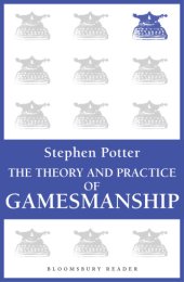 book The Theory And Practice Of Gamesmanship ; Or