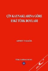 book Çin Kaynaklarına Göre Eski Türk Boyları (M.Ö. III-M.S. X. Asır)