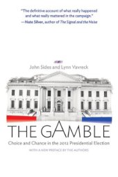 book The Gamble Choice and Chance in the 2012 Presidential Election - Updated Edition