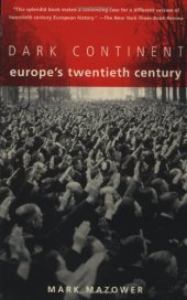 book Dark Continent: Europe's Twentieth Century