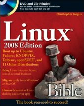 book Linux Bible, 2008 Edition: Boot up to Ubuntu, Fedora, KNOPPIX, Debian, openSUSE, and 11 Other Distributions