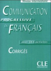 book Communication progressive du Francais. Niveau intermediaire. Corriges