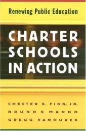 book Charter Schools in Action: Renewing Public Education.