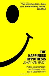 book Happiness Hypothesis: Putting Ancient Wisdom to the Test of Modern Science