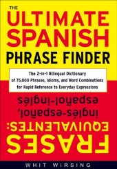 book The ultimate Spanish phrase finder: frases equivalentes: ingles-espanol, espanol-ingles