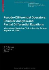 book Pseudo-Differential Operators: Complex Analysis and Partial Differential Equations (Operator Theory: Advances and Applications)