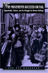 book Why movements succeed or fail: opportunity, culture, and the struggle for woman suffrage