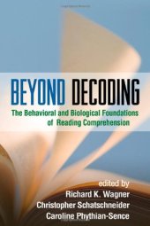 book Beyond Decoding: The Behavioral and Biological Foundations of Reading Comprehension