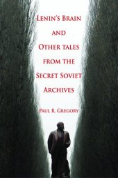 book Lenin's Brain and Other Tales from the Secret Soviet Archives