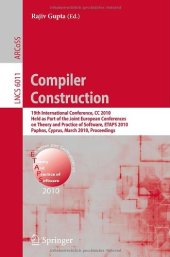 book Compiler Construction: 19th International Conference, CC 2010, Held as Part of the Joint European Conferences on Theory and Practice of Software, ETAPS 2010, Paphos, Cyprus, March 20-28, 2010. Proceedings