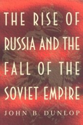 book The Rise of Russia and the Fall of the Soviet Empire