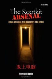 book The Rootkit Arsenal: Escape and Evasion in the Dark Corners of the System