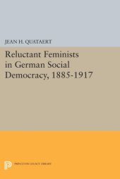 book Reluctant feminists in German social democracy, 1885-1917