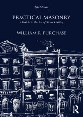 book Practical masonry: a guide to the art of stone cutting