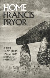 book Home: a time traveller's tales from British prehistory