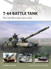 book T-64 Battle Tank: The Cold War’s Most Secret Tank