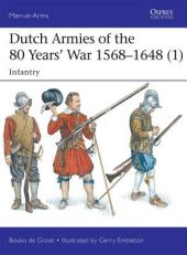 book Dutch Armies of the 80 Years' War 1568-1648 (1): Infantry