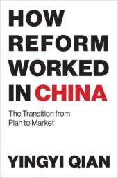 book How Reform Worked in China: The Transition from Plan to Market