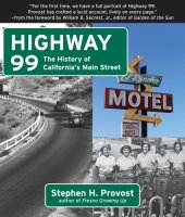 book Highway 99: the history of California's Main Street