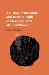 book A history of the mind and mental health in classical Greek medical thought