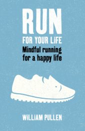 book Run for your life mindful running for a happy life