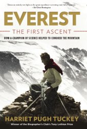 book Everest, the first ascent: how a champion of science conquered the mountain