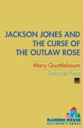 book Jackson Jones and the Curse of the Outlaw Rose