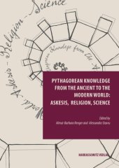 book Pythagorean knowledge from the ancient to the modern world: askesis, religion, science