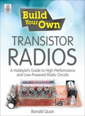 book Build your own transistor radios: a hobbyist's guide to high-performance and low-powered radio circuits