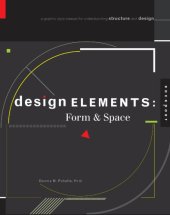 book Design elements, form & space a graphic style manual for understanding structure and design
