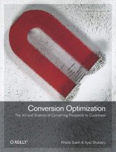 book Conversion optimization ''The art and science of converting prospects to customers''--Cover. - Includes index