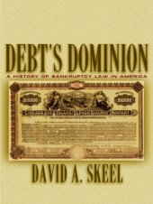 book Debt's Dominion: A History of Bankruptcy Law in America