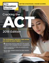 book Cracking the ACT with 6 practice tests, 2018 edition: the techniques, practice, and review you need to score higher