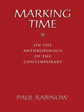 book Marking time: on the anthropology of the contemporary