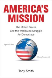 book America's mission: the United States and the worldwide struggle for democracy