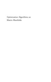 book Optimization algorithms on matrix manifolds